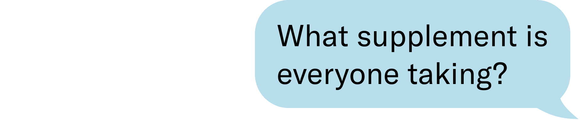 what supplement is everyone taking?