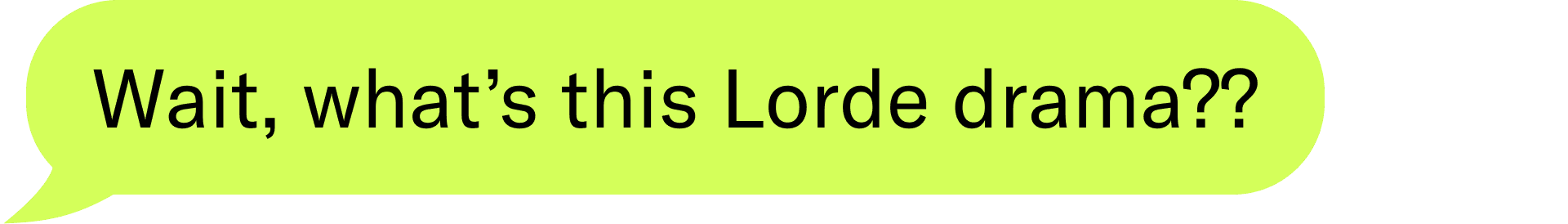 Wait, what's this Lorde drama??