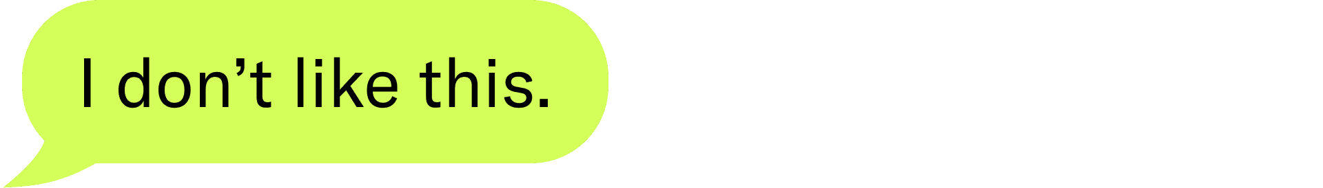 I don’t like this.